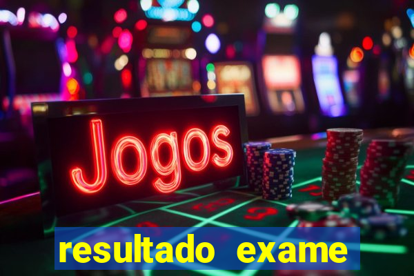 resultado exame eliel figueiredo